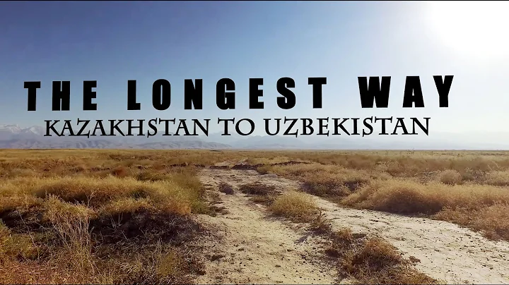 6 MONTHS OF HIKING FROM KAZAKHSTAN TO UZBEKISTAN -...