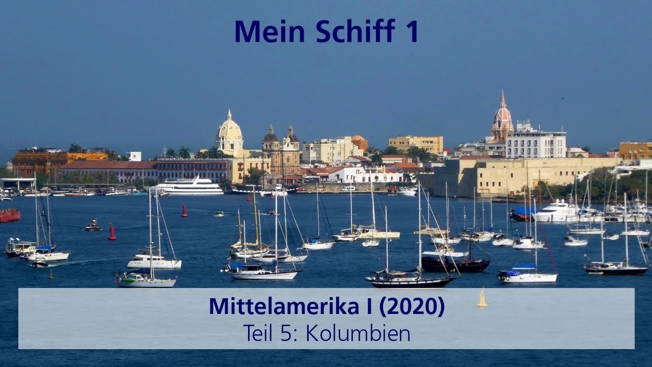 Mein Schiff 1 - Mittelamerika I (2020): Teil 5 (Kolumbien)