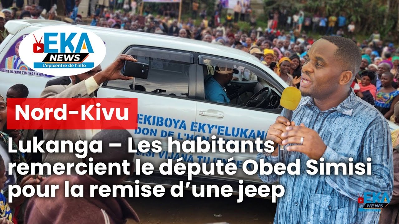 Nord-Kivu : Lukanga – Les habitants remercient le député Obed Simisi pour la remise d’une jeep