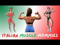 MUSCLE MOMMIES | Italy 🇮🇹 🇮🇹 🇮🇹