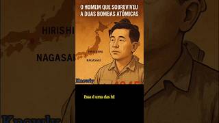 O Homem que Sobreviveu a 2 bombas atômicas#curiosidades #brasil #noticias #tendências #top5 #reels