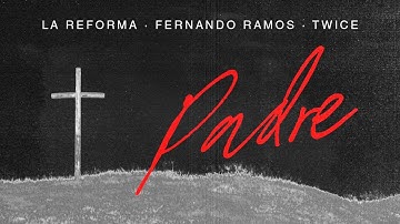La Reforma x  Fernando Ramos x TWICE   - PADRE