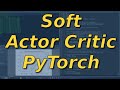 Soft Actor Critic is Easy in PyTorch | Complete Deep Reinforcement Learning Tutorial