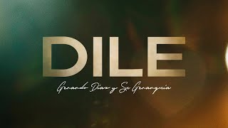 Gerardo Diaz y Su Gerarquia - Dile (Video Lyric)