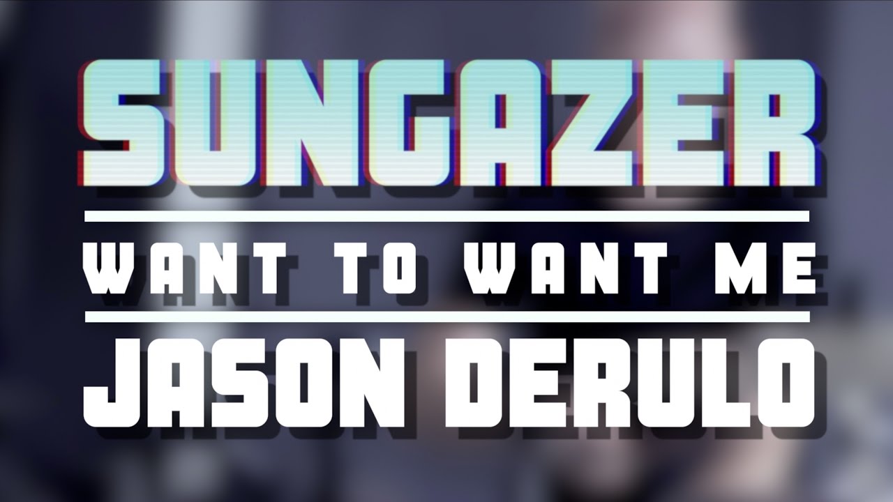 Sungazer - Want to Want Me (Jason Derulo jazz/"djent" remix) - Sungazer - Want to Want Me (Jason Derulo jazz/"djent" remix)