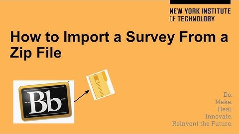 Blackboard - How to Upload Survey from a Zip File