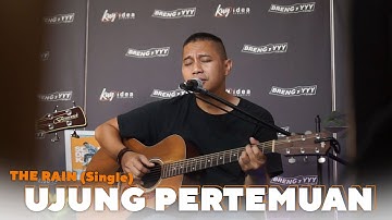 The Rain - Ujung Pertemuan (Single)