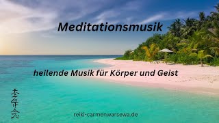 Meditationsmusik, heilende Musik für Körper und Geist.