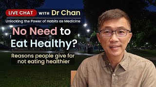 No Need to Eat Healthy? Misconceptions & Mistakes - Dr Chan's LIVE Coaching session (Replay)