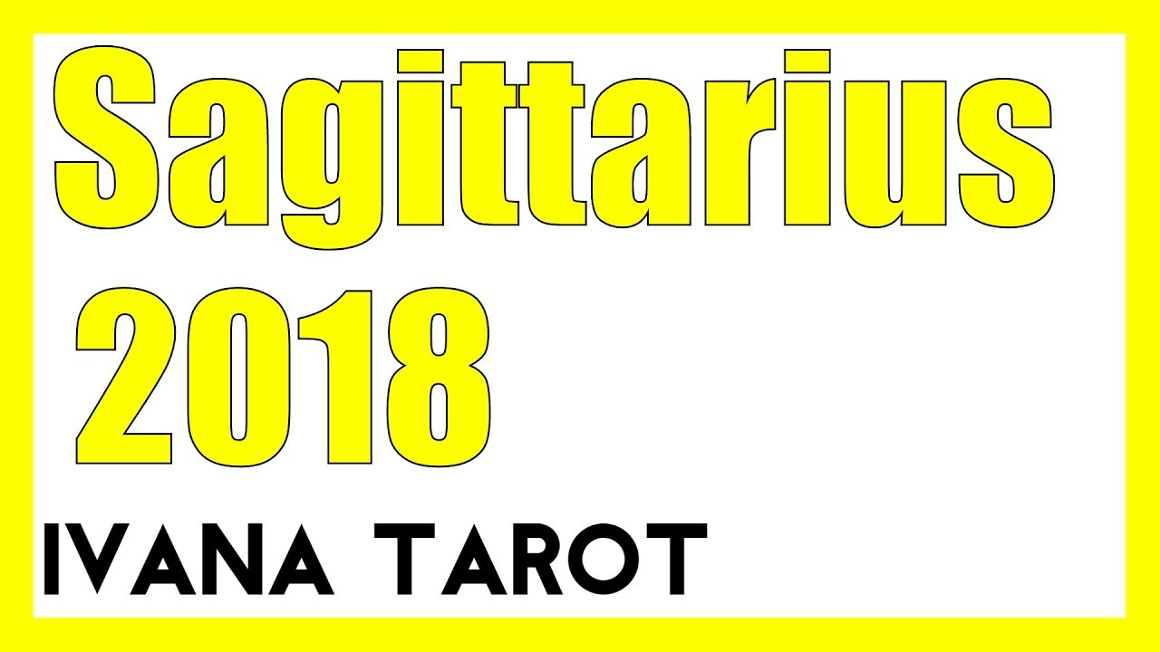 💖  SAGITTARIUS 2018 Best Year in Your Life