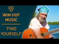Wim Hof Music - 'Find yourself'
