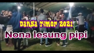 Video thumbnail of "DANSA TIMOR 2021 - NONA LESUNG PIPI !!  SA SU BAWA ANA MANTU LESUNG PIPI"