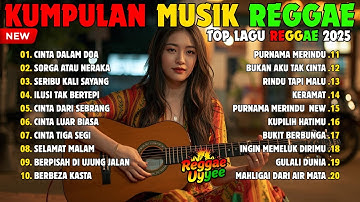 Top Hits Spotify Indonesia 2025 Full Album Reggae 🎧🔥 Kumpulan Musik Cover SKA REGGAE Terbaru 2025!