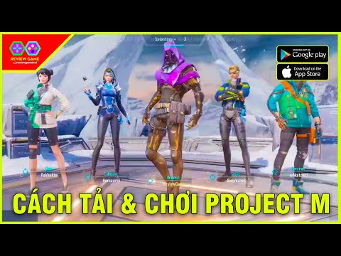 Project M - Cách Tải & Chơi Chuẩn 100% Game Nhái Valorant Mobile, Đỉnh Hơn Bản Chính? || Review Game