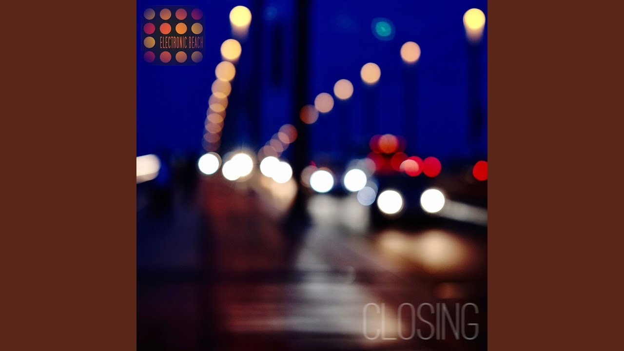 Watch Closing (Original Mix) on YouTube Watch Closing (Original Mix) on YouTube