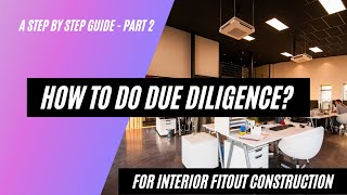 How to do Due Diligence for an Interior Fitout Construction Site | Step by Step Guide  Part 2