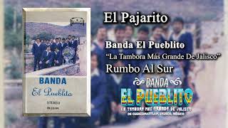 Banda El Pueblito - El Pajarito