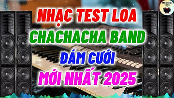 LK Nhạc Sống ChaChaCha Band Đám Cưới Test Loa Cực Hay Âm Thanh Cực Chuẩn Mới 2025|KÊNH NHẠC DICSO