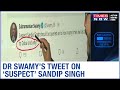 Dr Subramanian Swamy tweets on 'suspect' Sandip Singh's visit and calls to Dubai in Sushant case