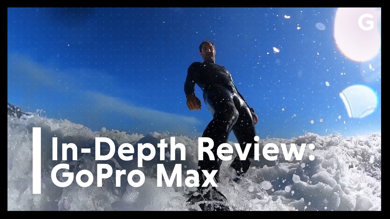 GoPro Max review: We put the 360-degree action cam to the test