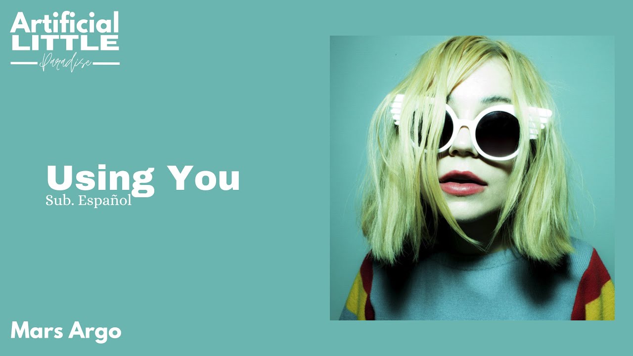 Using You Mars Argo - Using You || Sub. Español - YouTube