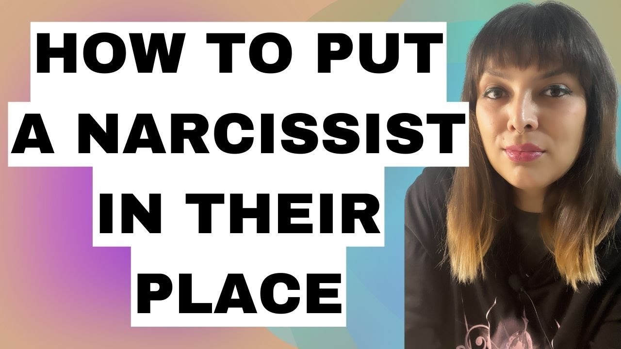 How to put a Narcissist in their Place - YouTube