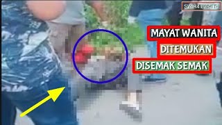 Sesosok Mayat Wanita Ditemukan Di Semak Semak Kecamatan Percut Tuan Kabupaten Deli Serdang.