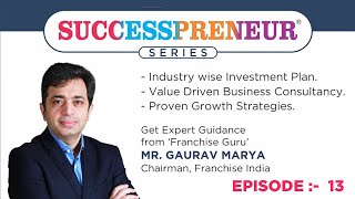 EP - 11 - Successpreneur Series – Investment in Franchising | Business