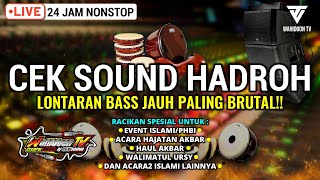 🔴 LIVE CEK SOUND HADROH FULLBASS NONSTOP 24 JAM | LAGU SPESIAL ACARA HAJATAN & EVENT ISLAMI 🔥