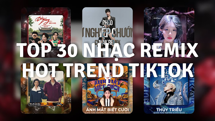 Top 30 Nhạc Remix Hot Trend TikTok - Bắc Bling, Sự Nghiệp Chướng, Địa Đàng, Ánh Mắt Biết Cười