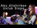 AKU DILAHIRKAN UNTUK SIAPA - WARDA AMALIA (COVER AKUSTIK)