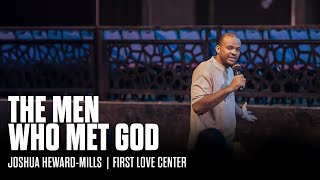 The Men who met God | Meeting God with Joshua Heward-Mills