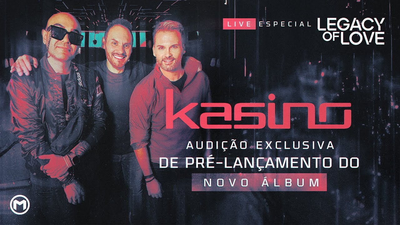 KASINO - Audição Exclusiva de pré-lançamento - LEGACY OF LOVE