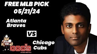 MLB Picks and Predictions - Atlanta Braves vs Chicago Cubs, 5/21/24 Best Bets, Odds & Betting Tips