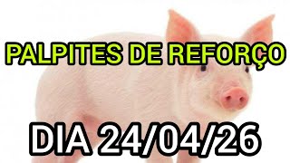 PALPITES DE REFORÇO TARDE DIA 24/04/26 (SORTE A TODOS)@canaldomarcao1969 