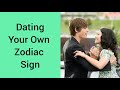 Dating your own zodiac sign part 1 zodiac zodiacsign lovecompatibility astrology astroloa