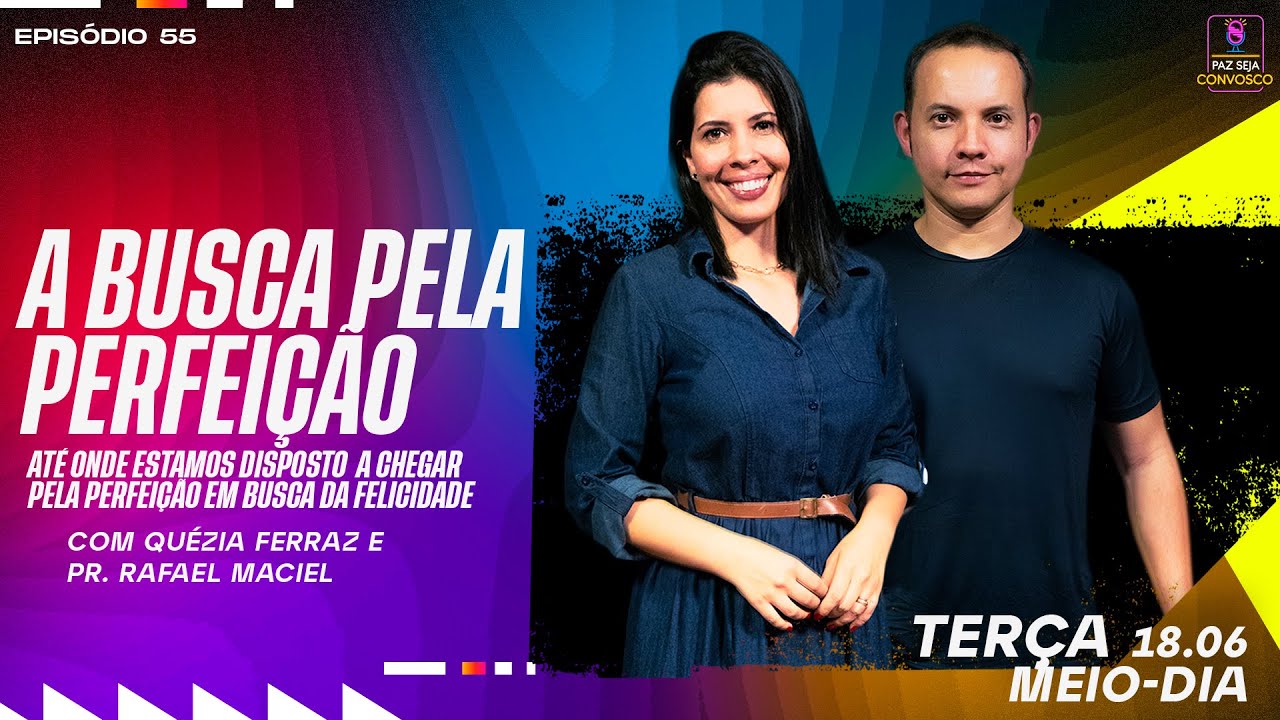 Como viver uma vida plena e mais saudável?  - Paz Seja Convosco PodCast #55