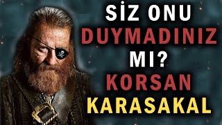 Karasakal Kimdir? Denizlerin En Korkulan Korsanı Karasakal ve Tayfası -  #karasakalkimdir