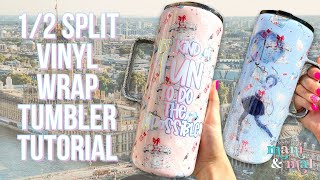 Half Split Vinyl Wrap Tumbler Tutorial