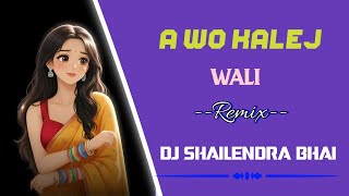 A Wo Kalej Wali | New Cg Dj Remix 2026 | Mandar |Dj Shailendra Bhai | Dj Vkr Bhai | Hem Dj Zone |