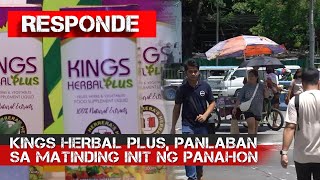 Kings Herbal Plus, panlaban sa matinding init ng panahon | RESPONDE