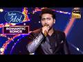 'Dawat-E-Ishq' पर Danish की धमाकेदार Performance | Indian Idol S12 | Romantic Songs