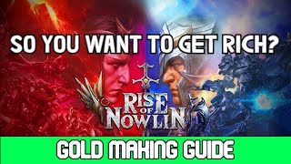 Rise of Nowlin | Gold Making Guide! screenshot 2