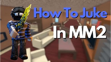 Best Tips And Tricks To Juke The Murderer In MM2!