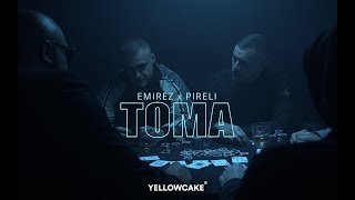 EMIREZ - Toma ft. PIRELI