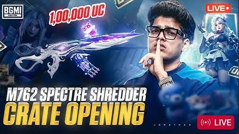 100000 UC M762 SPECTRE SHREDDER OPENING| JONATHAN IS BACK