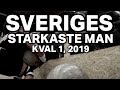 SVERIGES STARKASTE MAN: KVAL 1, ÖSTERSUND, 2019