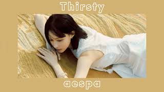 aespa - Thirsty (sped up)