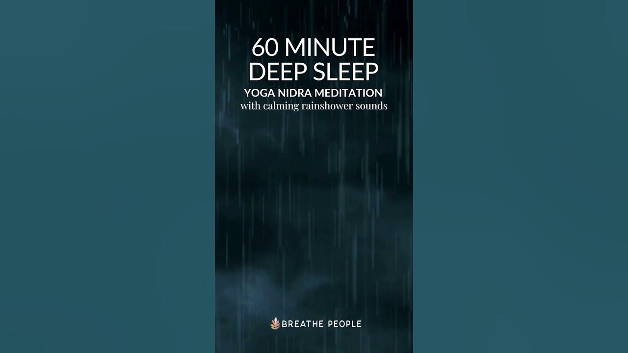 60 Minutes of Yoga Nidra Guided Meditation with Calming Rainshower Sounds for Deep Sleep