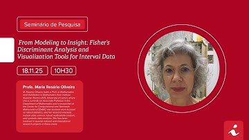 Seminário de Pesquisa CIn-UFPE: "From Modeling to Insight: Fisher’s Discriminant Analysis...